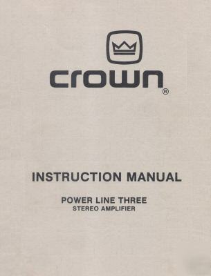 Crown power line three 3 instruction manual w/schematic