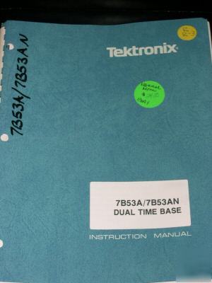 Tektronix 7B53A/7B53AN dual time base instruction manu